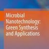 Microbial Nanotechnology: Green Synthesis and Applications (Original PDF from Publisher)