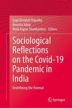 Sociological Reflections on the Covid-19 Pandemic in India: Redefining the Normal (Original PDF from Publisher)