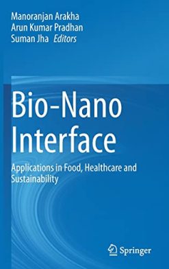 Bio-Nano Interface: Applications in Food, Healthcare and Sustainability (Original PDF from Publisher)
