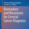 Biomarkers and Biosensors for Cervical Cancer Diagnosis (Original PDF from Publisher)