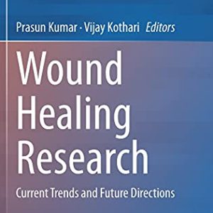Wound Healing Research: Current Trends and Future Directions (Original PDF from Publisher)