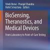 BioSensing, Theranostics, and Medical Devices: From Laboratory to Point-of-Care Testing (Original PDF from Publisher)