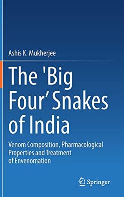 The ‘Big Four’ Snakes of India: Venom Composition, Pharmacological Properties and Treatment of Envenomation (Original PDF from Publisher)