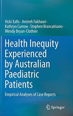 Health Inequity Experienced by Australian Paediatric Patients: Empirical Analyses of Case Reports (Original PDF from Publisher)