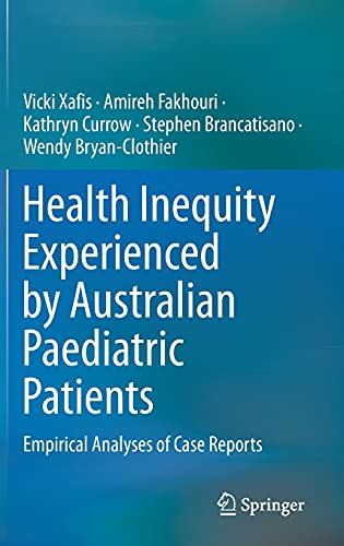 Health Inequity Experienced by Australian Paediatric Patients: Empirical Analyses of Case Reports (Original PDF from Publisher)