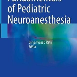 Fundamentals of Pediatric Neuroanesthesia (Original PDF from Publisher)