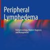 Peripheral Lymphedema: Pathophysiology, Modern Diagnosis and Management (Original PDF from Publisher)