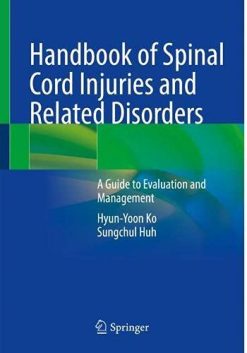 Handbook of Spinal Cord Injuries and Related Disorders: A Guide to Evaluation and Management (Original PDF from Publisher)
