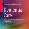 Dementia Care : Issues, Responses and International Perspectives (Original PDF from Publisher)