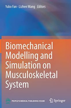 Biomechanical Modelling and Simulation on Musculoskeletal System (Original PDF from Publisher)