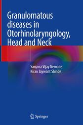 Granulomatous diseases in Otorhinolaryngology, Head and Neck (Original PDF from Publisher)