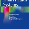 Smart Health Systems : Emerging Trends (Original PDF from Publisher)