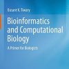 Bioinformatics and Computational Biology: A Primer for Biologists (Original PDF from Publisher)