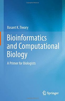 Bioinformatics and Computational Biology: A Primer for Biologists (Original PDF from Publisher)