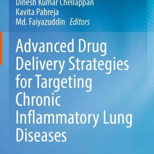 Advanced Drug Delivery Strategies for Targeting Chronic Inflammatory Lung Diseases (Original PDF from Publisher)