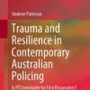 Trauma and Resilience in Contemporary Australian Policing (Original PDF from Publisher)