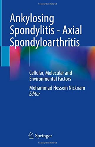 Ankylosing Spondylitis – Axial Spondyloarthritis: Cellular, Molecular and Environmental Factors (Original PDF from Publisher)