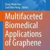 Multifaceted Biomedical Applications of Graphene (Advances in Experimental Medicine and Biology, 1351) (Original PDF from Publisher)