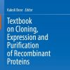 Textbook on Cloning, Expression and Purification of Recombinant Proteins (Original PDF from Publisher)