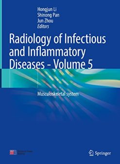 Radiology of Infectious and Inflammatory Diseases – Volume 5: Musculoskeletal system (Radiology of Infectious and Inflammatory Diseases, 5) (EPUB)