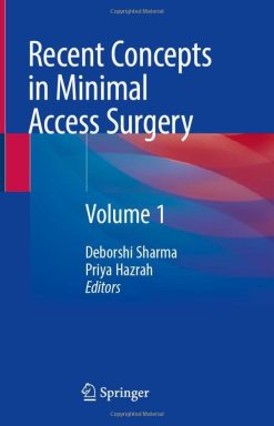 Recent Concepts in Minimal Access Surgery: Volume 1 (Original PDF from Publisher)