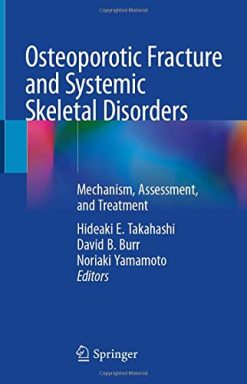 Osteoporotic Fracture and Systemic Skeletal Disorders: Mechanism, Assessment, and Treatment (Original PDF from Publisher)