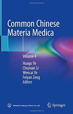 Common Chinese Materia Medica: Volume 4 (Common Chinese Materia Medica, 4) (Original PDF from Publisher)