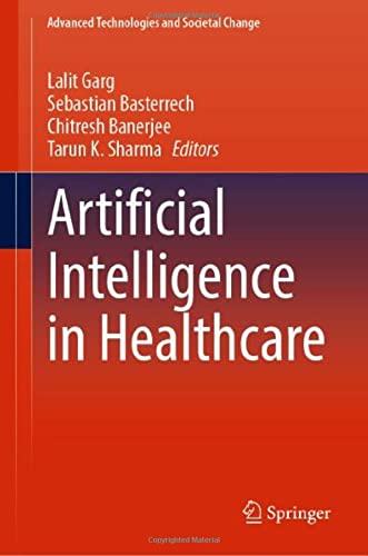 Artificial Intelligence in Healthcare (Advanced Technologies and Societal Change) (Original PDF from Publisher)