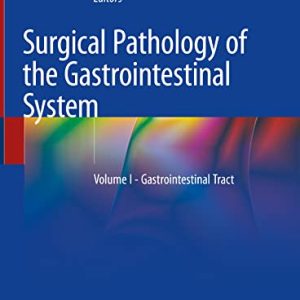Surgical Pathology of the Gastrointestinal System: Volume I – Gastrointestinal Tract (Original PDF from Publisher)