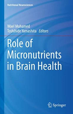 Role of Micronutrients in Brain Health (Nutritional Neurosciences) (Original PDF from Publisher)