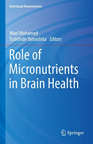 Role of Micronutrients in Brain Health (Nutritional Neurosciences) (Original PDF from Publisher)