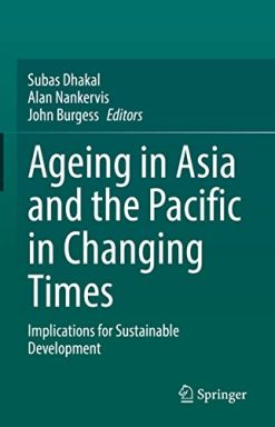 Ageing Asia and the Pacific in Changing Times: Implications for Sustainable Development (Original PDF from Publisher)