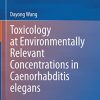Toxicology at Environmentally Relevant Concentrations in Caenorhabditis elegans (Original PDF from Publisher)