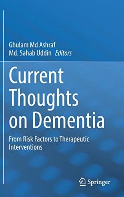 Current Thoughts on Dementia: From Risk Factors to Therapeutic Interventions (Original PDF from Publisher)
