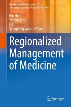 Regionalized Management of Medicine (Translational Bioinformatics, 17) (Original PDF from Publisher)