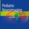 Pediatric Neuroimaging: Cases and Illustrations (Original PDF from Publisher)