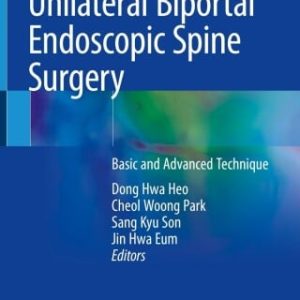Unilateral Biportal Endoscopic Spine Surgery (Original PDF from Publisher)