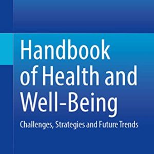 Handbook of Health and Well-Being: Challenges, Strategies and Future Trends (Original PDF from Publisher)