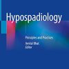 Hypospadiology: Principles and Practices (Original PDF from Publisher)