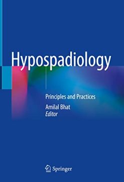 Hypospadiology: Principles and Practices (Original PDF from Publisher)