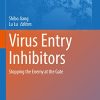 Virus Entry Inhibitors: Stopping the Enemy at the Gate (Advances in Experimental Medicine and Biology, 1366) (Original PDF from Publisher)