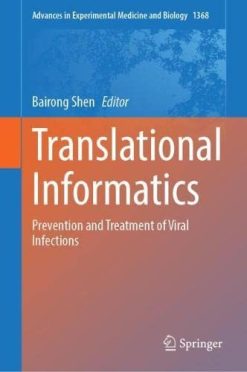 Translational Informatics: Prevention and Treatment of Viral Infections (Advances in Experimental Medicine and Biology, 1368) (Original PDF from Publisher)