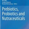 Prebiotics, Probiotics and Nutraceuticals (Original PDF from Publisher)