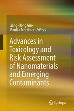 Advances in Toxicology and Risk Assessment of Nanomaterials and Emerging Contaminants (Original PDF from Publisher)