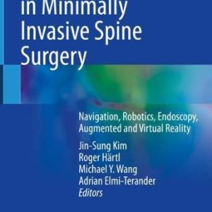 Technical Advances in Minimally Invasive Spine Surgery: Navigation, Robotics, Endoscopy, Augmented and Virtual Reality (Original PDF from Publisher)