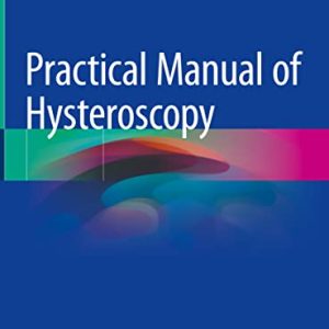 Practical Manual of Hysteroscopy (Original PDF from Publisher)