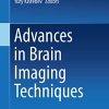 Advances in Brain Imaging Techniques (Original PDF from Publisher)
