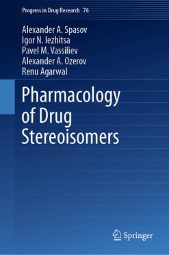 Pharmacology of Drug Stereoisomers (Progress in Drug Research, 76) (EPUB)