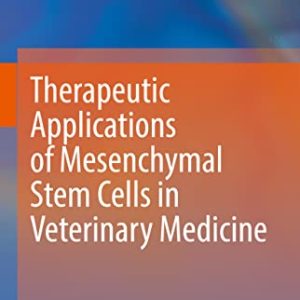 Therapeutic Applications of Mesenchymal Stem Cells in Veterinary Medicine (Original PDF from Publisher)