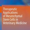 Therapeutic Applications of Mesenchymal Stem Cells in Veterinary Medicine (EPUB)